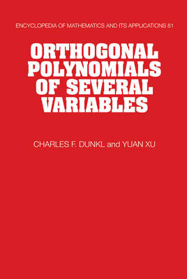 Orthogonal Polynomials of Several Variables - Charles F. Dunkl, Yuan Xu