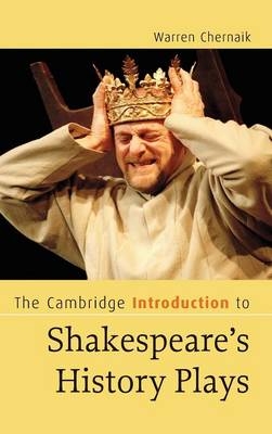 The Cambridge Introduction to Shakespeare's History Plays - Warren Chernaik