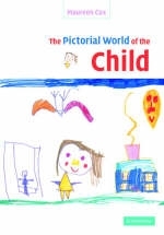 The Pictorial World of the Child - Maureen Cox