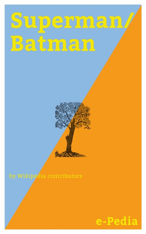 e-Pedia: Superman/Batman -  Wikipedia contributors