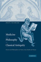 Medicine and Philosophy in Classical Antiquity - Philip J. van der Eijk