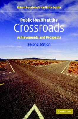 Public Health at the Crossroads - Robert Beaglehole, Ruth Bonita