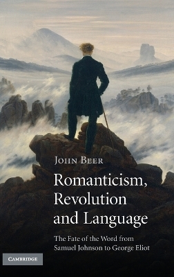 Romanticism, Revolution and Language - John Beer