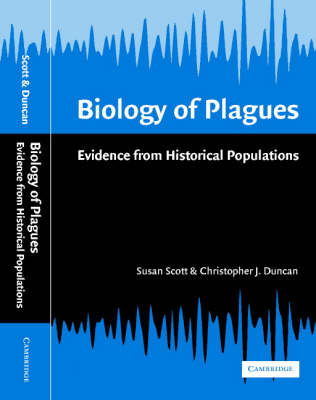 Biology of Plagues - Susan Scott, Christopher J. Duncan