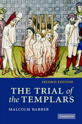 The Trial of the Templars - Malcolm Barber