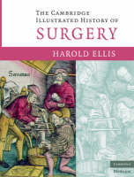 The Cambridge Illustrated History of Surgery - Harold Ellis