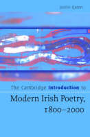 The Cambridge Introduction to Modern Irish Poetry, 1800–2000 - Justin Quinn