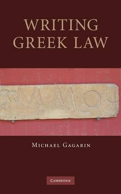 Writing Greek Law - Michael Gagarin