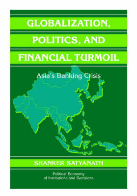 Globalization, Politics, and Financial Turmoil - Shanker Satyanath