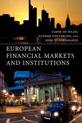 European Financial Markets and Institutions - Jakob De Haan, Sander Oosterloo, Dirk Schoenmaker