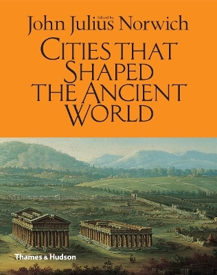 Cities That Shaped the Ancient World - 