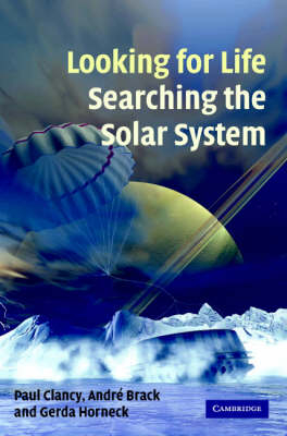 Looking for Life, Searching the Solar System - Paul Clancy, André Brack, Gerda Horneck