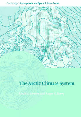 The Arctic Climate System - Mark C. Serreze, Roger G. Barry