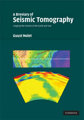 A Breviary of Seismic Tomography - Guust Nolet