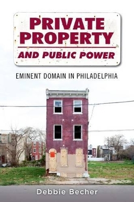 Private Property and Public Power - Debbie Becher