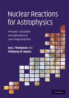 Nuclear Reactions for Astrophysics - Ian J. Thompson, Filomena M. Nunes