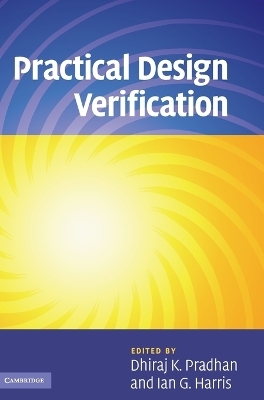 Practical Design Verification - Dhiraj K. Pradhan, Ian G. Harris