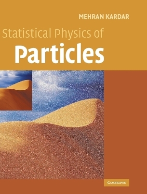 Statistical Physics of Particles - Mehran Kardar