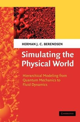 Simulating the Physical World - Herman J. C. Berendsen