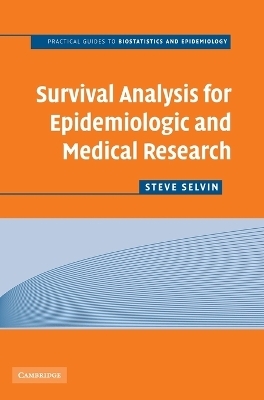 Survival Analysis for Epidemiologic and Medical Research - Steve Selvin