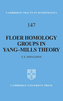 Floer Homology Groups in Yang-Mills Theory - S. K. Donaldson