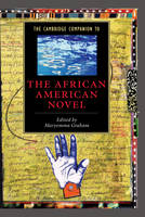 The Cambridge Companion to the African American Novel - 