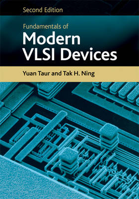 Fundamentals of Modern VLSI Devices - Yuan Taur, Tak H. Ning