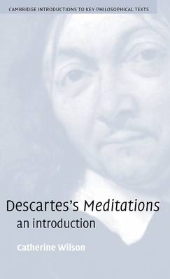 Descartes's Meditations - Catherine Wilson