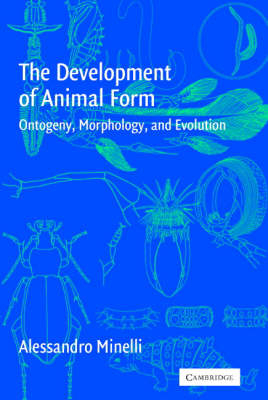 The Development of Animal Form - Alessandro Minelli