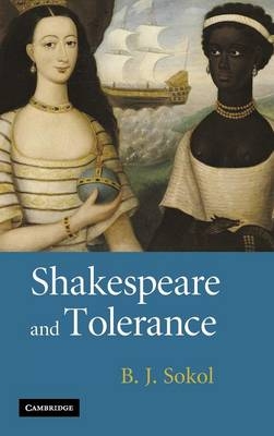 Shakespeare and Tolerance - B. J. Sokol