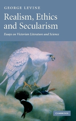 Realism, Ethics and Secularism - George Levine