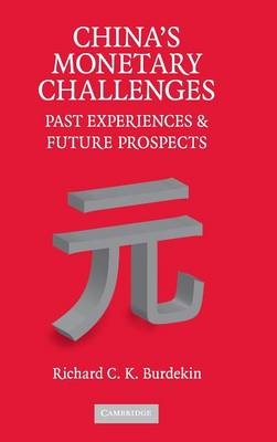 China's Monetary Challenges - Richard C. K. Burdekin