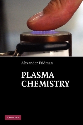 Plasma Chemistry - ALEXANDER FRIDMAN