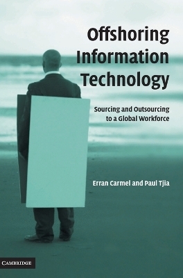 Offshoring Information Technology - Erran Carmel, Paul Tjia