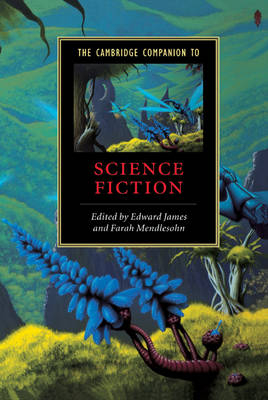 The Cambridge Companion to Science Fiction - 