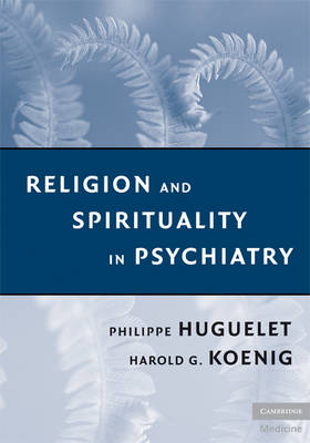 Religion and Spirituality in Psychiatry - Philippe Huguelet, Harold G. Koenig