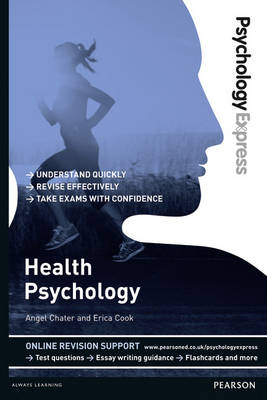 Psychology Express: Health Psychology -  Angel Chater,  Erica Cook