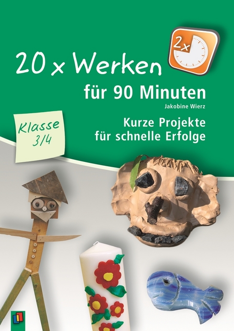 20 x Werken für 90 Minuten – Klasse 3/4 - Jakobine Wierz