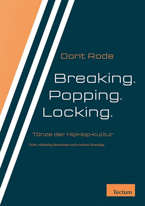 Breaking. Popping. Locking. - Dorit Rode