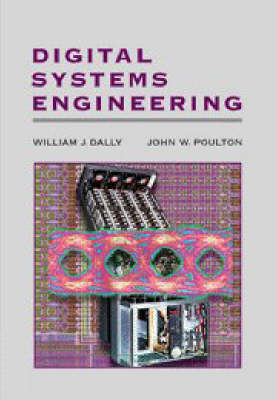 Digital Systems Engineering - William J. Dally, John W. Poulton