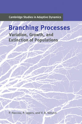 Branching Processes - Patsy Haccou, Peter Jagers, Vladimir A. Vatutin