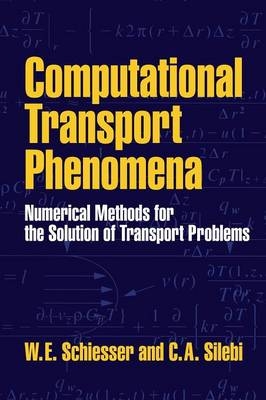 Computational Transport Phenomena - W. E. Schiesser, C. A. Silebi