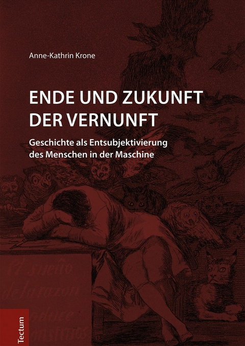 Ende und Zukunft der Vernunft - Anne-Kathrin Krone