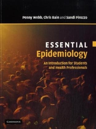 Essential Epidemiology - Penny Webb, Chris Bain, Sandi Pirozzo