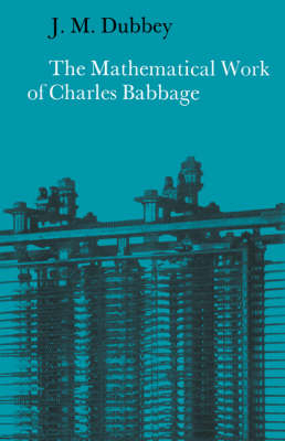 The Mathematical Work of Charles Babbage - J. M. Dubbey