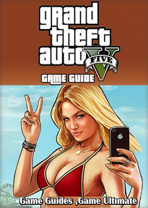 GTA V Game Guides Walkthrough - Ultımate Game