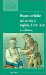 Disease, Medicine and Society in England, 1550–1860 - Roy Porter