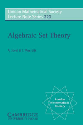 Algebraic Set Theory - Andri Joyal, Ieke Moerdijk