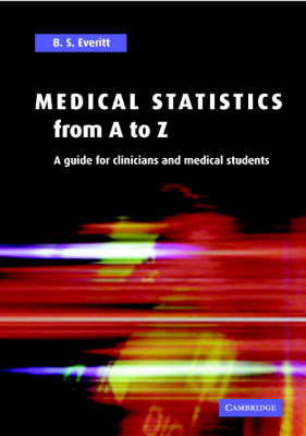 Medical Statistics from A to Z - B. S. Everitt