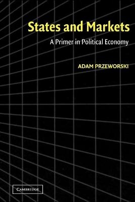 States and Markets - Adam Przeworski